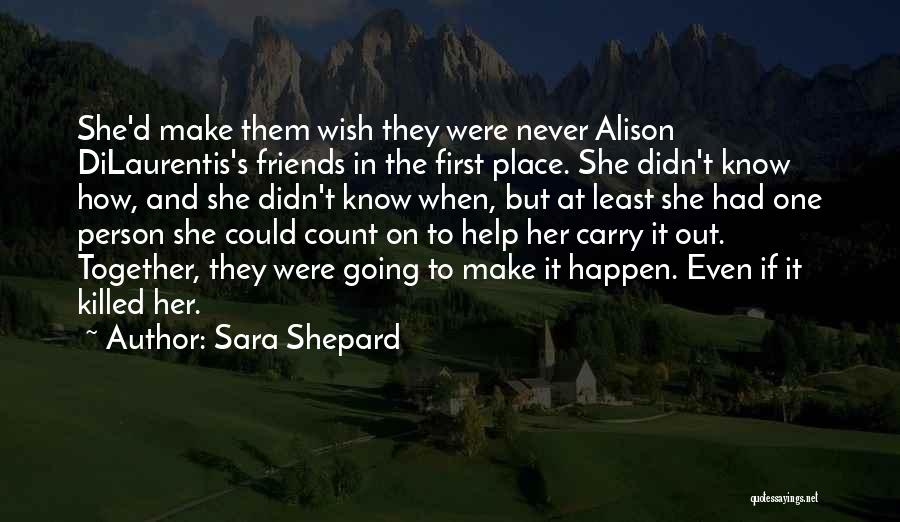 A From Pll Quotes By Sara Shepard