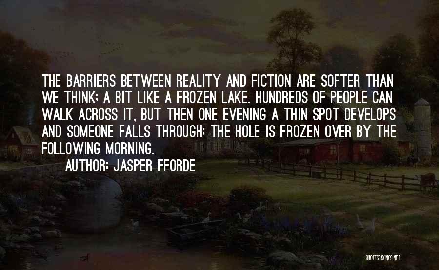 A Frozen Lake Quotes By Jasper Fforde