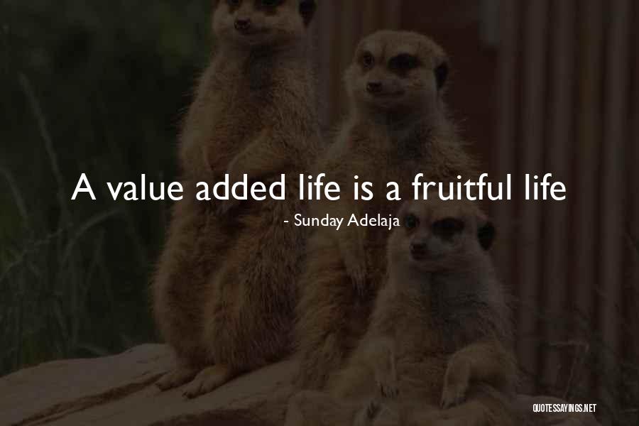 A Fruitful Life Quotes By Sunday Adelaja A Fruitful Life Quotes By Sunday Adelaja
