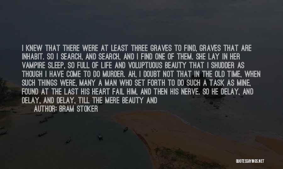 A Full Heart Quotes By Bram Stoker