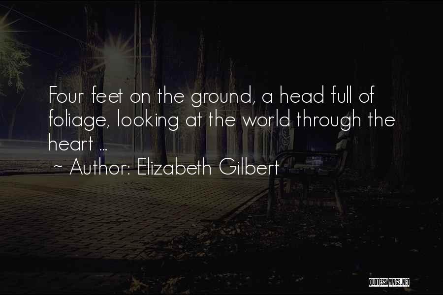 A Full Heart Quotes By Elizabeth Gilbert