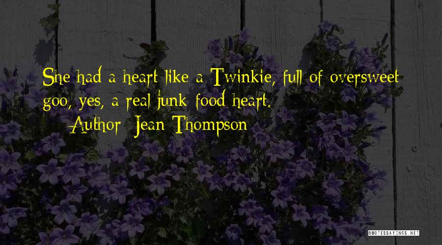 A Full Heart Quotes By Jean Thompson