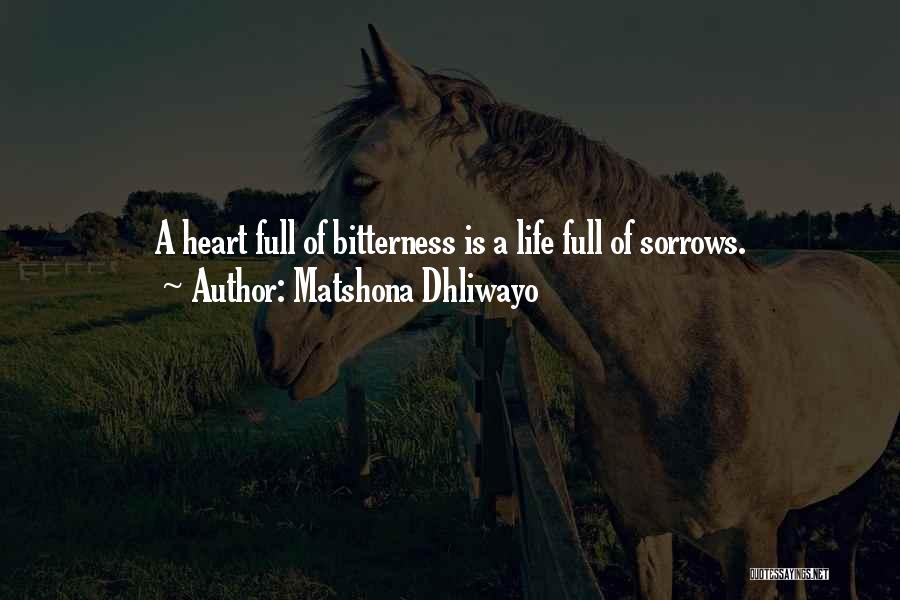 A Full Heart Quotes By Matshona Dhliwayo