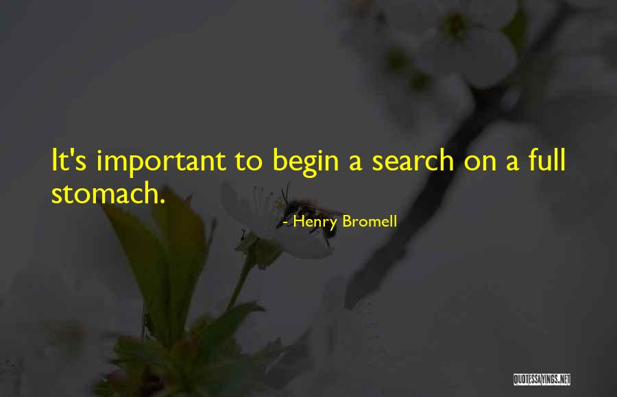 A Full Stomach Quotes By Henry Bromell A Full Stomach Quotes By Henry Bromell
