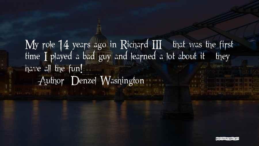 A Fun Time Quotes By Denzel Washington