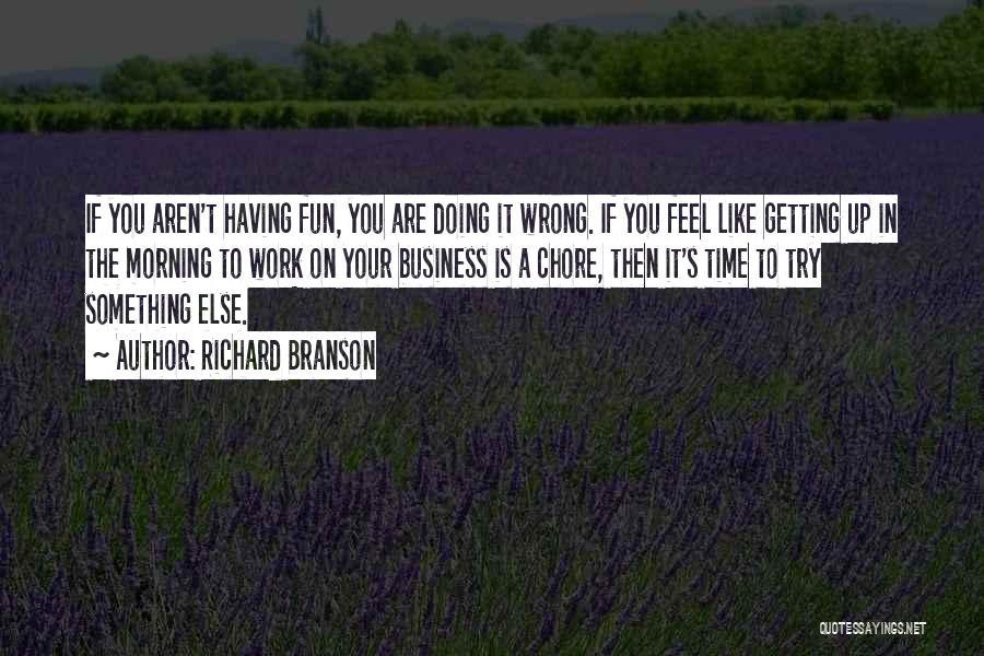 A Fun Time Quotes By Richard Branson