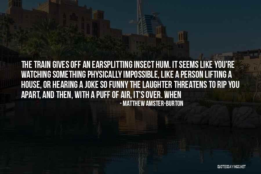 A Funny Person Quotes By Matthew Amster-Burton A Funny Person Quotes By Matthew Amster-Burton