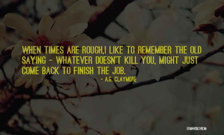 A.G. Claymore Quotes 1786297 A.G. Claymore Quotes 1786297