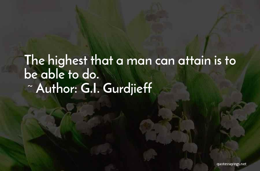 A.g.gardiner Quotes By G.I. Gurdjieff