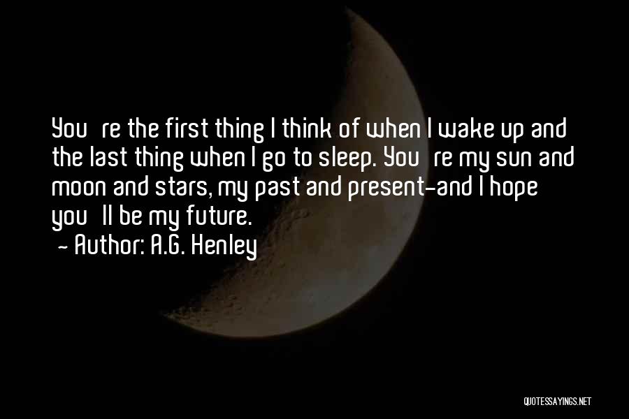 A.G. Henley Quotes 1047716
