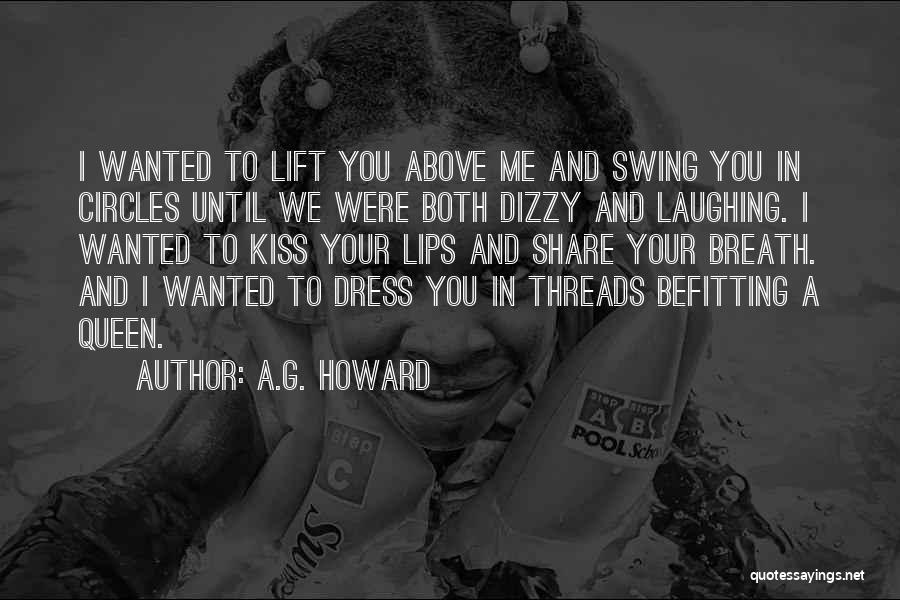 A.G. Howard Quotes 396528