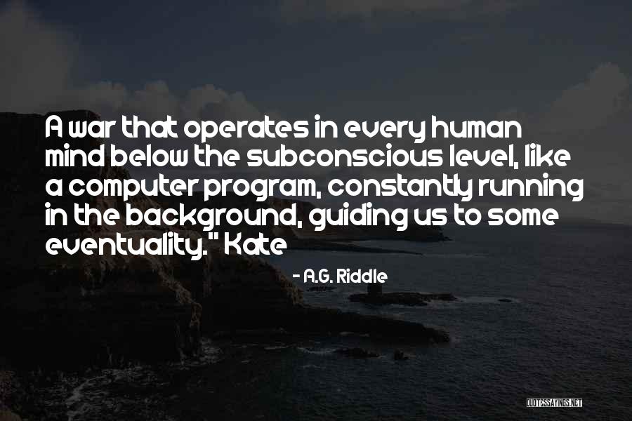 A.G. Riddle Quotes 1648016 A.G. Riddle Quotes 1648016