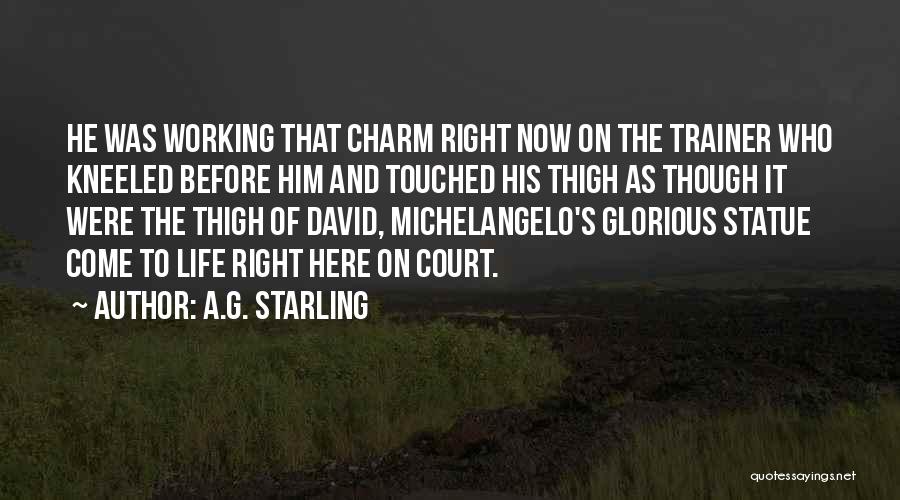 A.G. Starling Quotes 601937