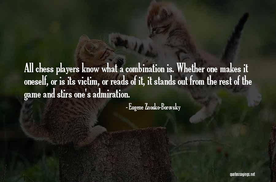 A Game Of Chess Quotes By Eugene Znosko-Borovsky A Game Of Chess Quotes By Eugene Znosko-Borovsky