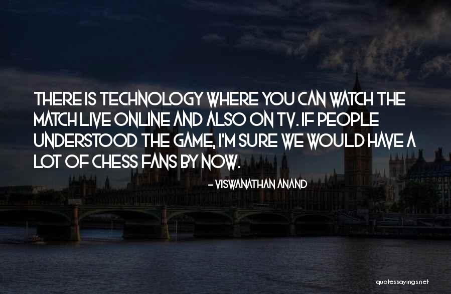 A Game Of Chess Quotes By Viswanathan Anand A Game Of Chess Quotes By Viswanathan Anand