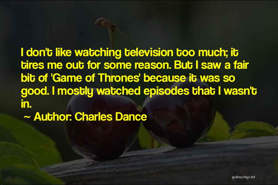 A Game Of Thrones Quotes By Charles Dance