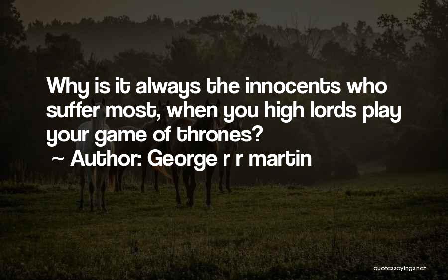 A Game Of Thrones Quotes By George R R Martin