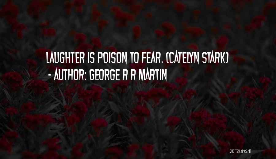 A Game Of Thrones Quotes By George R R Martin