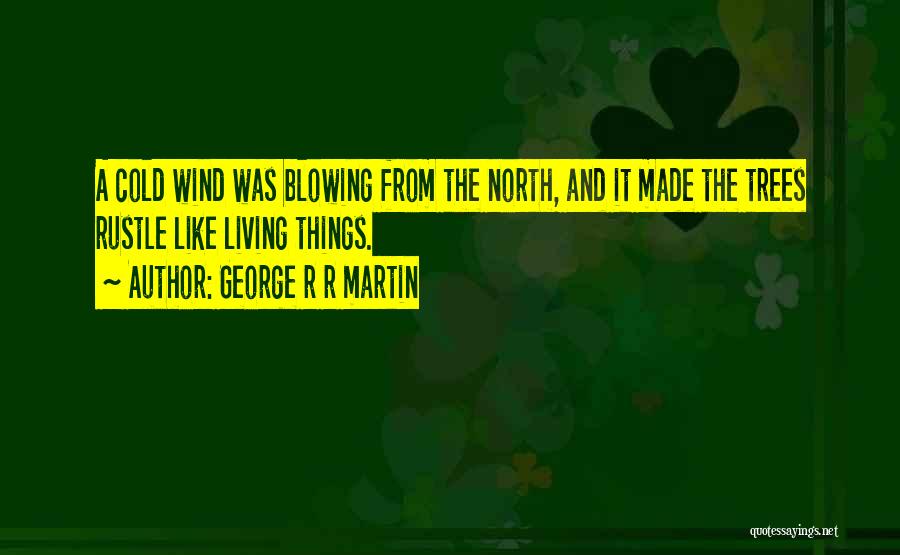 A Game Of Thrones Quotes By George R R Martin