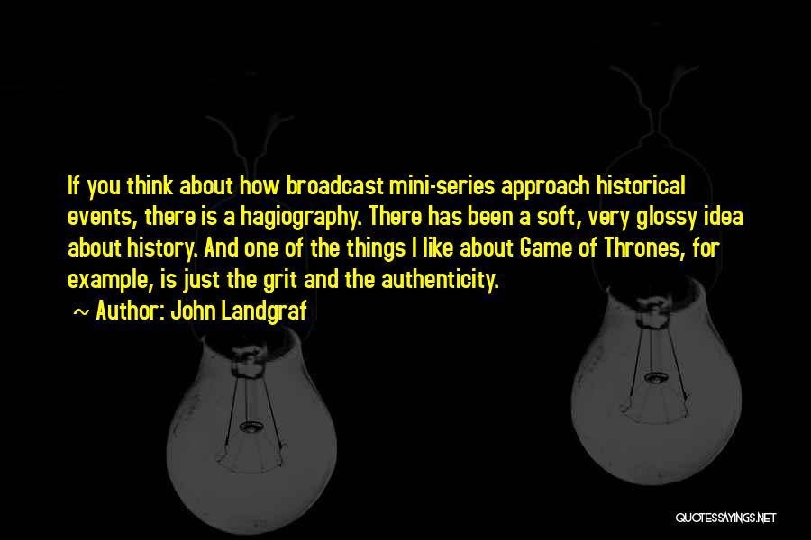 A Game Of Thrones Quotes By John Landgraf