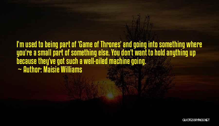 A Game Of Thrones Quotes By Maisie Williams