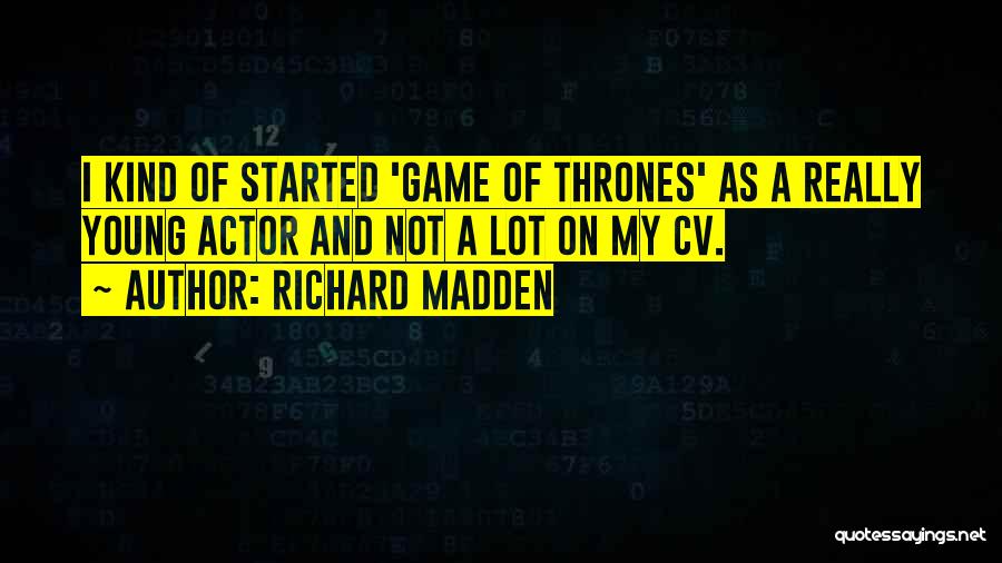 A Game Of Thrones Quotes By Richard Madden