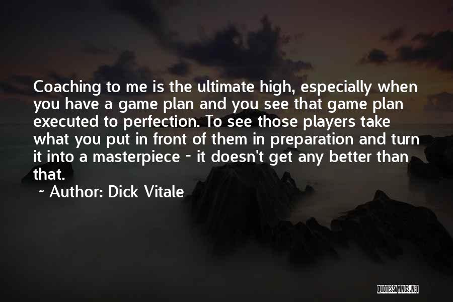 A Game Plan Quotes By Dick Vitale