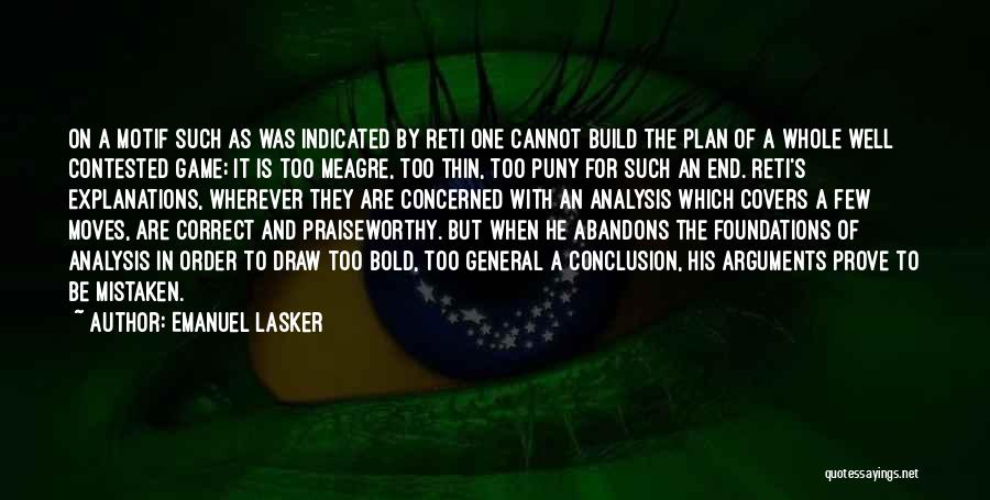 A Game Plan Quotes By Emanuel Lasker