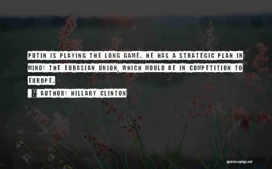 A Game Plan Quotes By Hillary Clinton