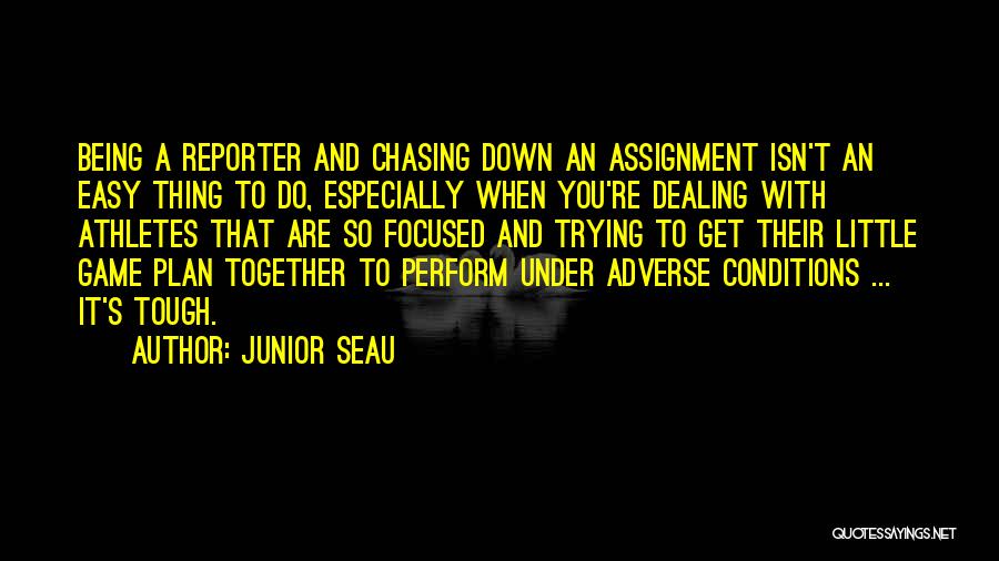 A Game Plan Quotes By Junior Seau