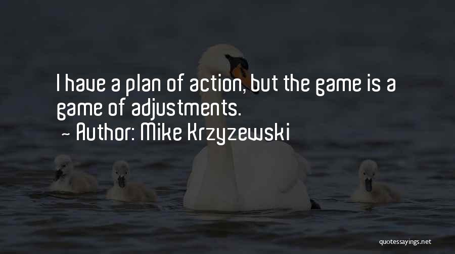 A Game Plan Quotes By Mike Krzyzewski