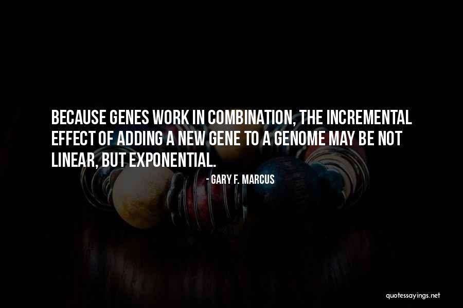 A Gene Quotes By Gary F. Marcus A Gene Quotes By Gary F. Marcus