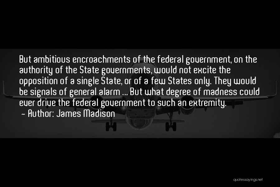 A General Quotes By James Madison