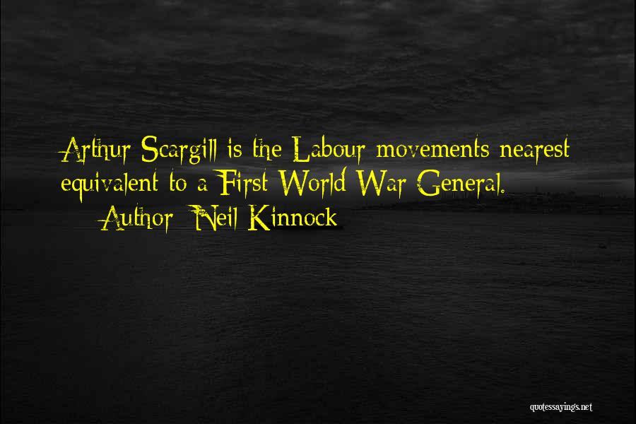 A General Quotes By Neil Kinnock