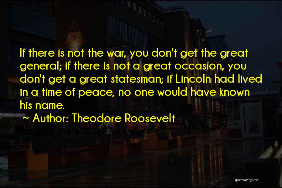 A General Quotes By Theodore Roosevelt