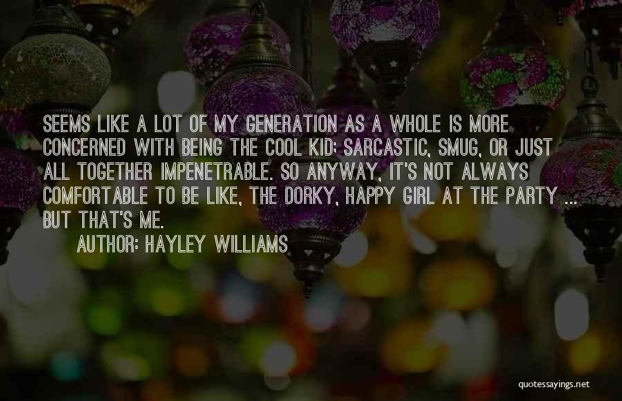 A Generation Quotes By Hayley Williams