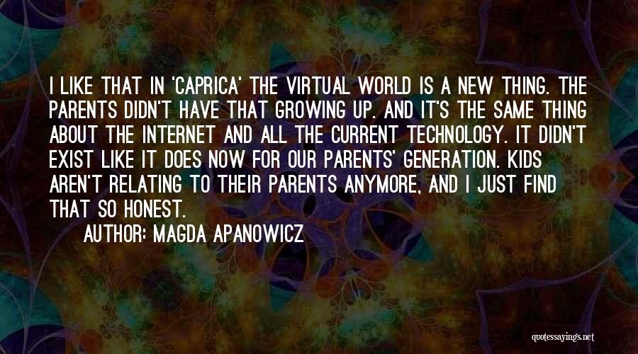 A Generation Quotes By Magda Apanowicz