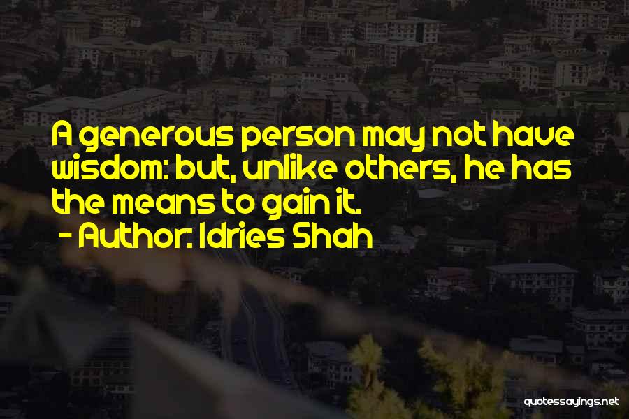 A Generous Person Quotes By Idries Shah