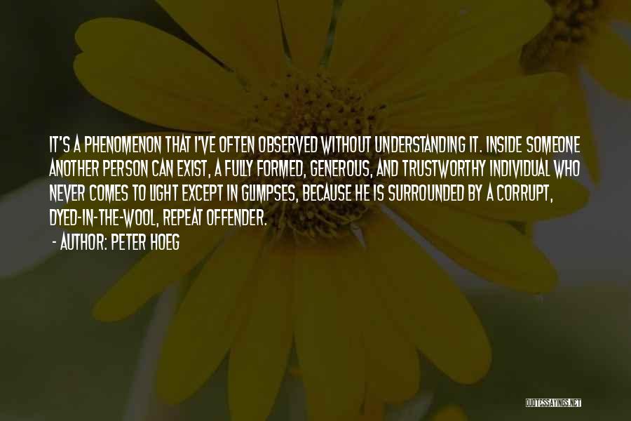 A Generous Person Quotes By Peter Hoeg