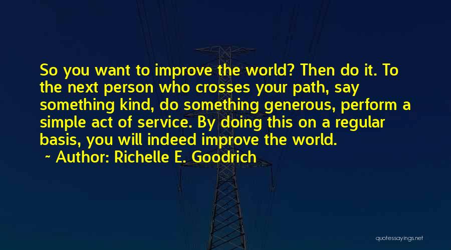 A Generous Person Quotes By Richelle E. Goodrich