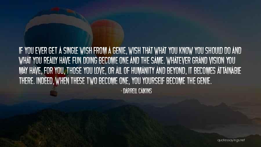 A Genie Quotes By Darrell Calkins A Genie Quotes By Darrell Calkins
