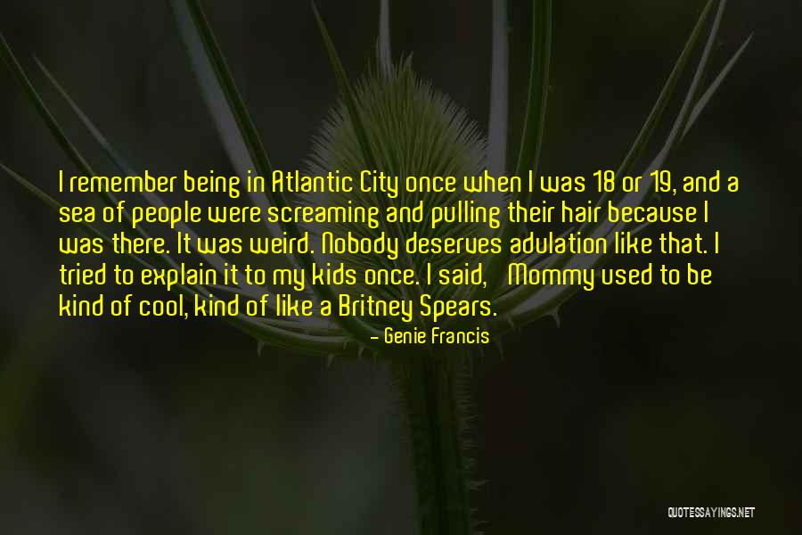 A Genie Quotes By Genie Francis A Genie Quotes By Genie Francis