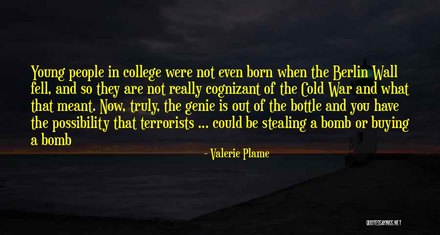 A Genie Quotes By Valerie Plame A Genie Quotes By Valerie Plame
