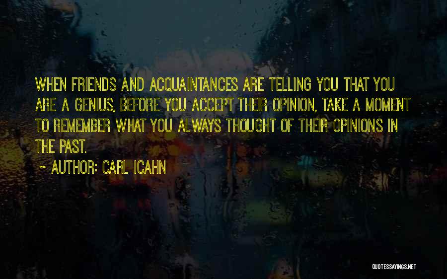 A Genius Quotes By Carl Icahn