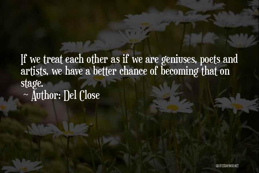 A Genius Quotes By Del Close
