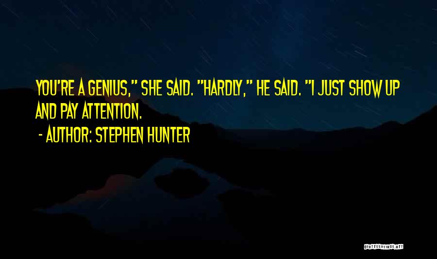 A Genius Quotes By Stephen Hunter