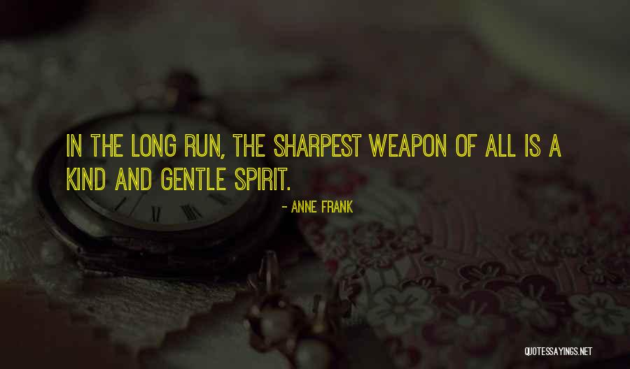 A Gentle Spirit Quotes By Anne Frank