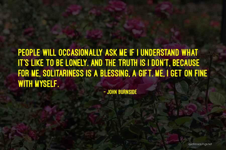 A Gift For Myself Quotes By John Burnside A Gift For Myself Quotes By John Burnside