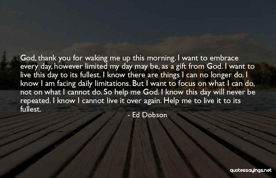 A Gift From Me To You Quotes By Ed Dobson A Gift From Me To You Quotes By Ed Dobson