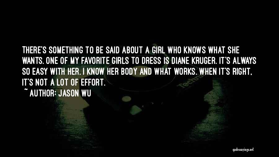 A Girl Always Knows Quotes By Jason Wu